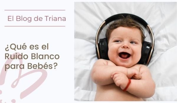 ¿Qué es el ruido blanco para bebés? - Cestas y canastillas para bebes | Mababyshop